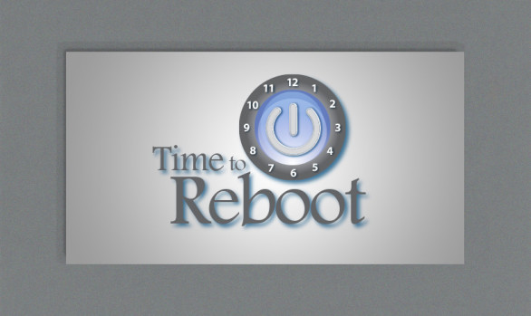 Time to Reboot
